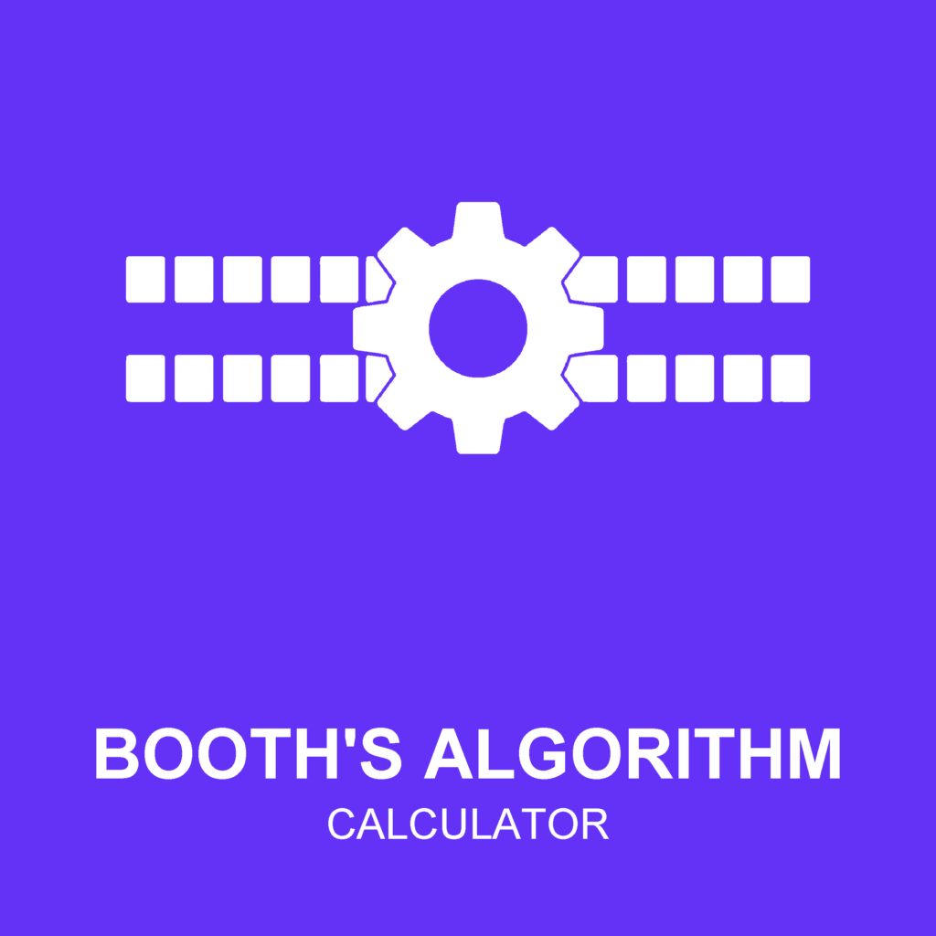 Booth's Algorithm Calculator - Step-by-Step Solver