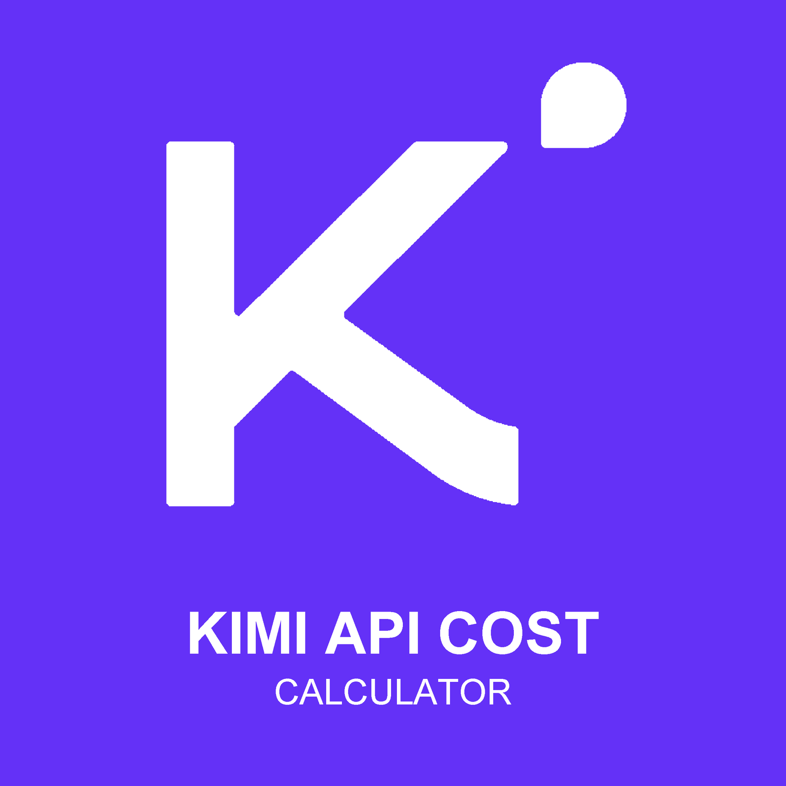 Kimi API Cost Calculator