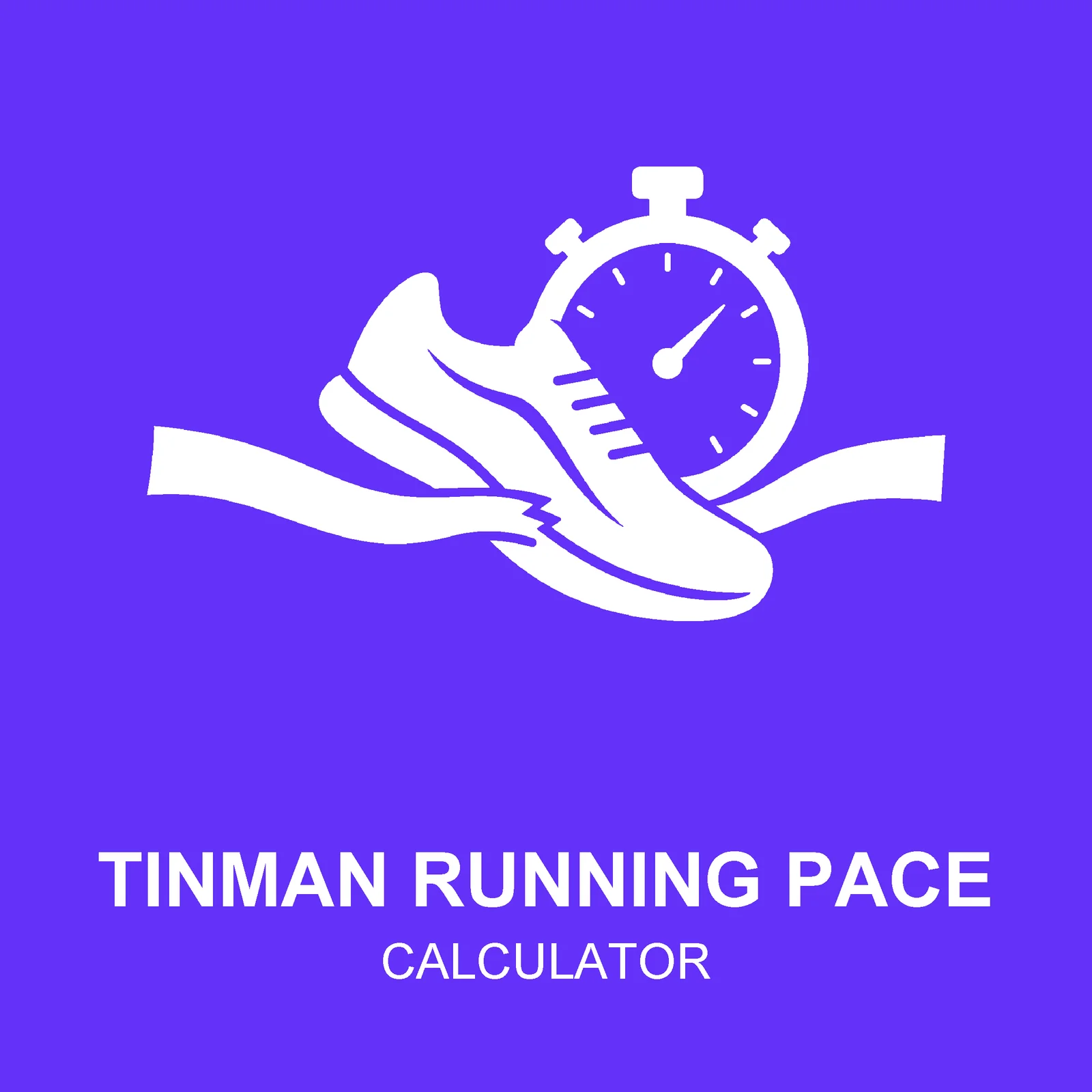 Tinman Running Pace Calculator